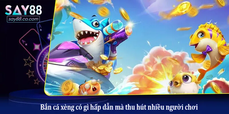 Tuyệt Chiêu Bắn Cá Xèng Hiệu Quả Mà Tân Thủ Không Thể Bỏ Qua Bắn cá xèng có gì hấp dẫn mà thu hút nhiều người chơi