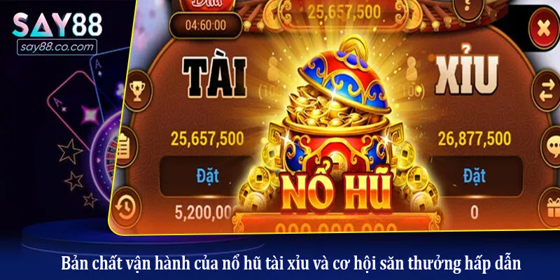 Cách Chơi Nổ Hũ Tài Xỉu Chuẩn Các: Bí Kíp Săn Jackpot Thắng Lớn Bản chất vận hành của nổ hũ tài xỉu và cơ hội săn thưởng hấp dẫn