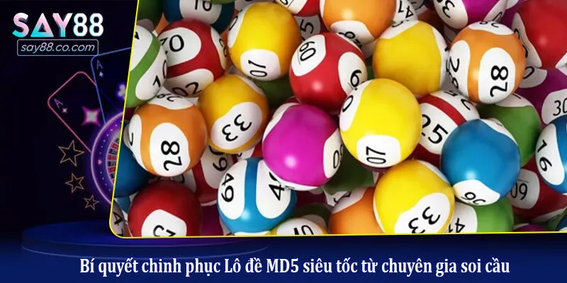 Lô Đề Siêu Tốc MD5: Xu Hướng Chơi Số Xanh Chín, Nhận Thưởng Lớn Bí quyết chinh phục Lô đề MD5 siêu tốc từ chuyên gia soi cầu