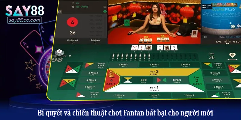 Bí quyết và chiến thuật chơi Fantan bất bại cho người mới