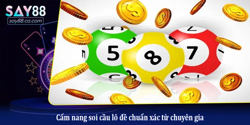 Bí Quyết Phân Tích Cầu Lô Đề Chuẩn Xác Từ Cao Thủ Say88 Cẩm nang soi cầu lô đề chuẩn xác từ chuyên gia