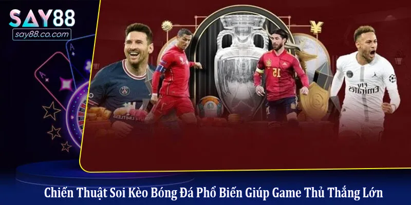 chiến thuật soi kèo bóng đá phổ biến