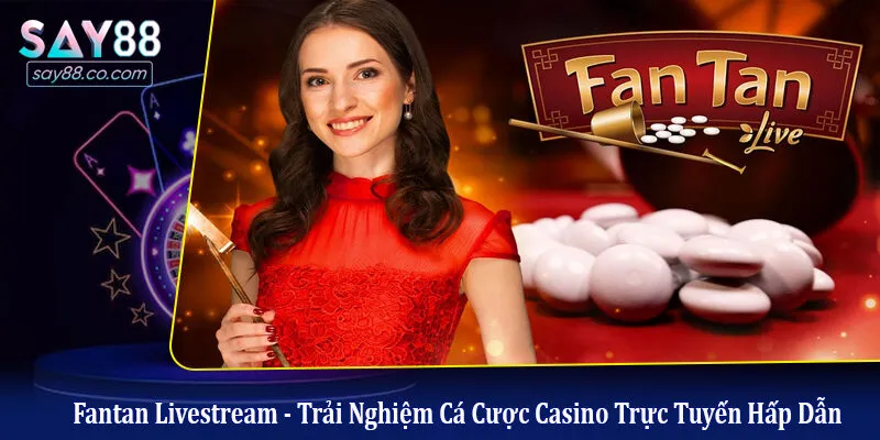 Fantan Livestream