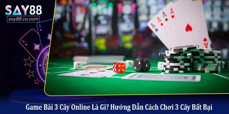 game bài 3 cây online là gì