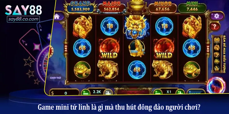 Game mini tứ linh là gì mà thu hút đông đảo người chơi?