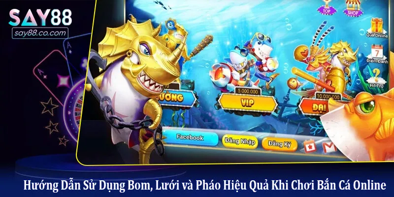 hướng dẫn sử dụng bom, lưới và pháo hiệu quả