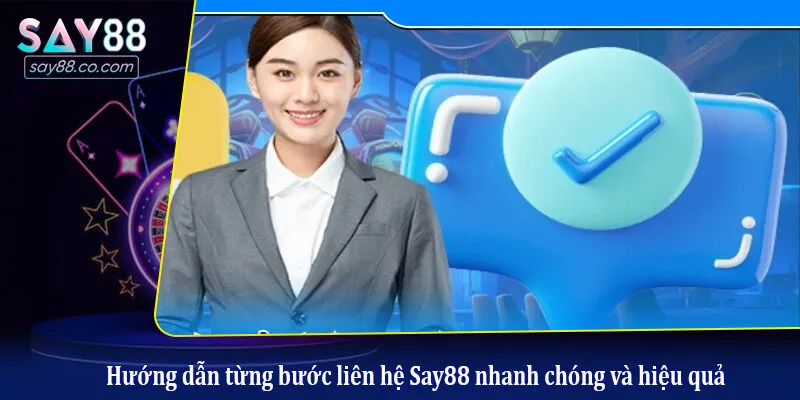 Liên Hệ Say88 Hướng dẫn từng bước liên hệ Say88 nhanh chóng và hiệu quả
