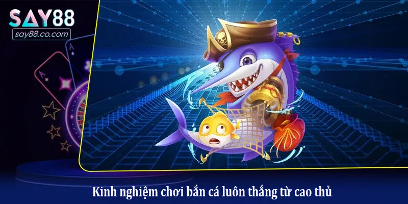 Vua Săn Cá - Sân Chơi Giải Trí Đổi Thưởng Đẳng Cấp Nhất 2026 Kinh nghiệm chơi bắn cá luôn thắng từ cao thủ