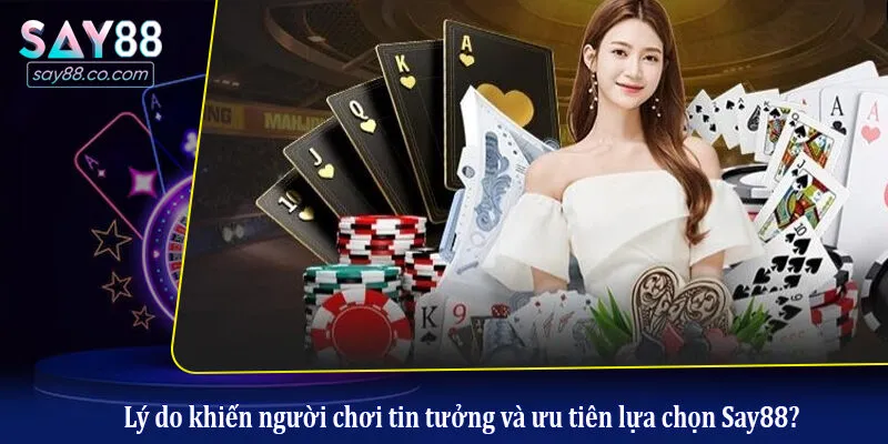CEO Say88 William Tiến Nguyễn - Tầm Nhìn Chiến Lược Đưa Nhà Cái Vươn Tầm Quốc Tế Lý do khiến người chơi tin tưởng và ưu tiên lựa chọn Say88?