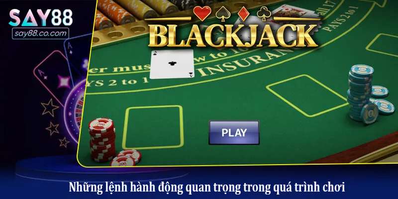 Những lệnh hành động quan trọng trong quá trình chơi