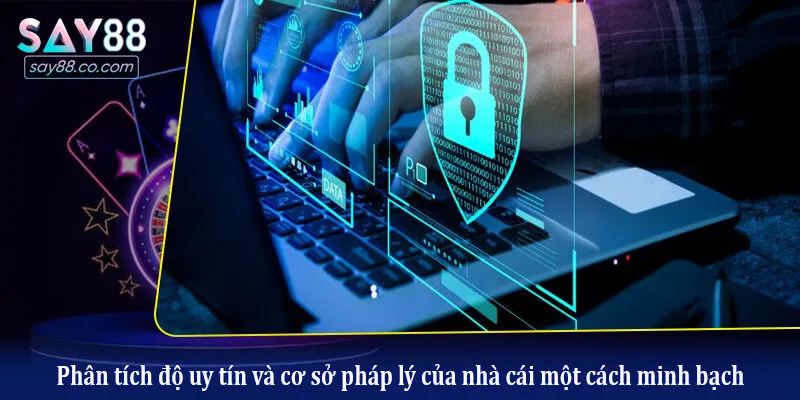 Say88 Lừa Đảo Không? Sự Thật Khiến Nhiều Người Chơi Bất Ngờ Phân tích độ uy tín và cơ sở pháp lý của nhà cái một cách minh bạch